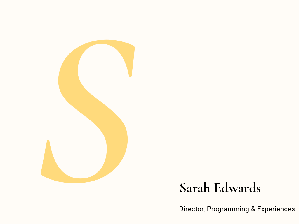 Sarah Edwards - Director, Programming & Experiences - Heritage Park