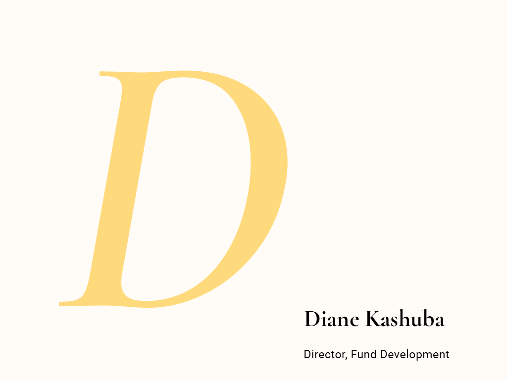 Diane Kashuba, Director Fund Development