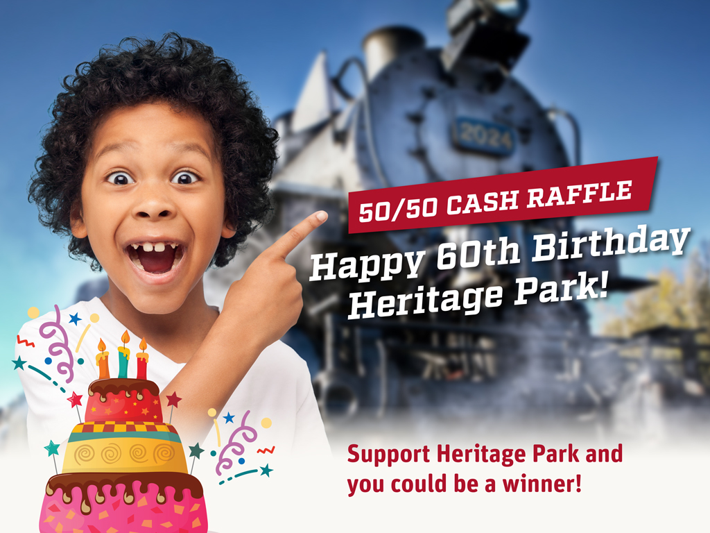 Happy 60th Birthday Heritage Park 50/50 Cash Raffle